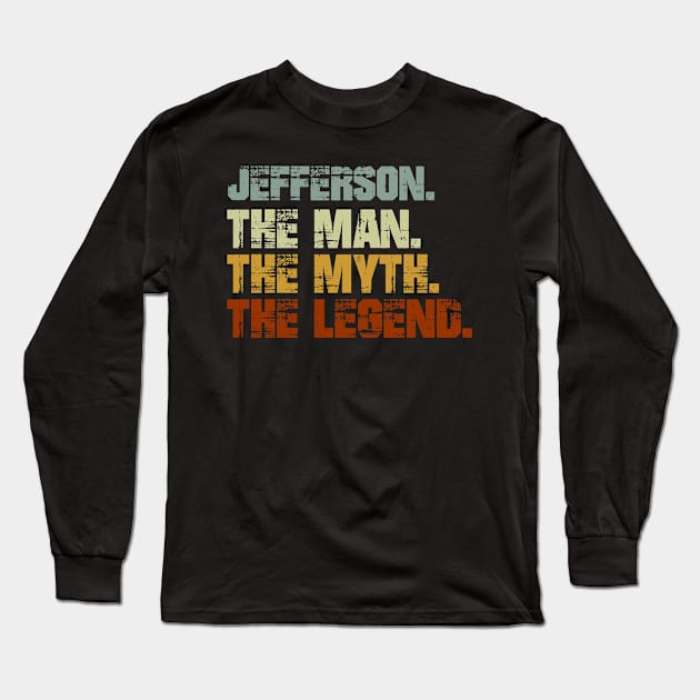 Jefferson The Man The Myth The Legend Long Sleeve T-Shirt by designbym